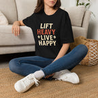 Lift Heavy Live Happy T-Shirt