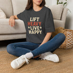 Lift Heavy Live Happy T-Shirt